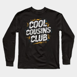 Cool Cousins Club Long Sleeve T-Shirt